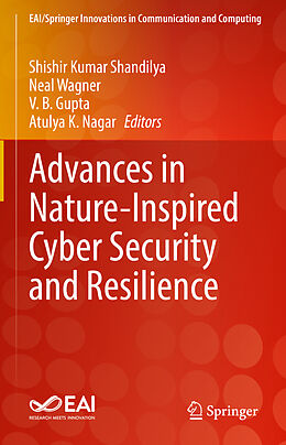 Livre Relié Advances in Nature-Inspired Cyber Security and Resilience de 