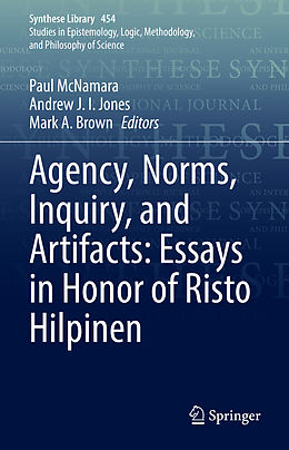 Fester Einband Agency, Norms, Inquiry, and Artifacts: Essays in Honor of Risto Hilpinen von 