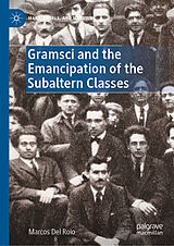eBook (pdf) Gramsci and the Emancipation of the Subaltern Classes de Marcos Del Roio