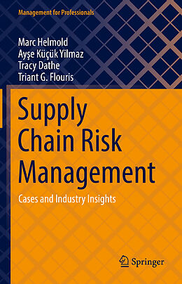 E-Book (pdf) Supply Chain Risk Management von Marc Helmold, Ayse Küçük Yilmaz, Tracy Dathe