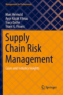 Kartonierter Einband Supply Chain Risk Management von Marc Helmold, Triant G. Flouris, Tracy Dathe