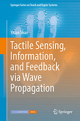 E-Book (pdf) Tactile Sensing, Information, and Feedback via Wave Propagation von Yitian Shao