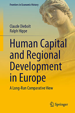 Livre Relié Human Capital and Regional Development in Europe de Ralph Hippe, Claude Diebolt