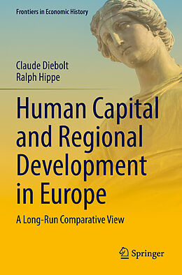 Couverture cartonnée Human Capital and Regional Development in Europe de Ralph Hippe, Claude Diebolt