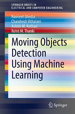 E-Book (pdf) Moving Objects Detection Using Machine Learning von Navneet Ghedia, Chandresh Vithalani, Ashish M. Kothari