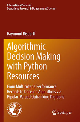 Kartonierter Einband Algorithmic Decision Making with Python Resources von Raymond Bisdorff