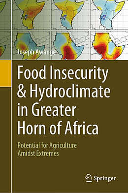 Livre Relié Food Insecurity & Hydroclimate in Greater Horn of Africa de Joseph Awange
