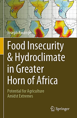 Couverture cartonnée Food Insecurity & Hydroclimate in Greater Horn of Africa de Joseph Awange