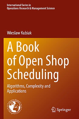 Couverture cartonnée A Book of Open Shop Scheduling de Wieslaw Kubiak