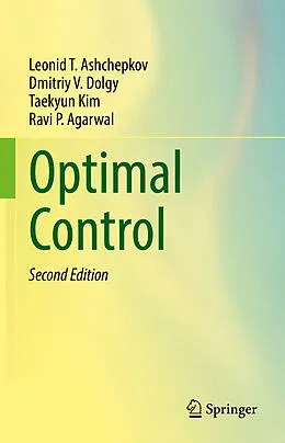 E-Book (pdf) Optimal Control von Leonid T. Ashchepkov, Dmitriy V. Dolgy, Taekyun Kim