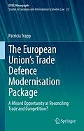 E-Book (pdf) The European Union's Trade Defence Modernisation Package von Patricia Trapp