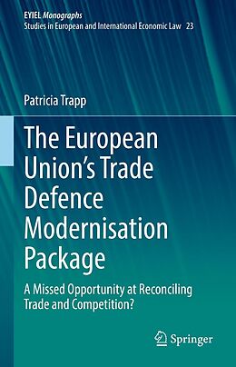 eBook (pdf) The European Union's Trade Defence Modernisation Package de Patricia Trapp