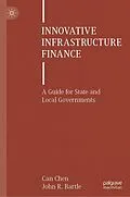 E-Book (pdf) Innovative Infrastructure Finance von Can Chen, John R. Bartle