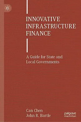 E-Book (pdf) Innovative Infrastructure Finance von Can Chen, John R. Bartle