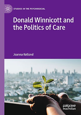 Couverture cartonnée Donald Winnicott and the Politics of Care de Joanna Kellond