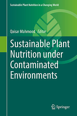 Livre Relié Sustainable Plant Nutrition under Contaminated Environments de 