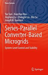 eBook (pdf) Series-Parallel Converter-Based Microgrids de Yao Sun, Xiaochao Hou, Jinghang Lu