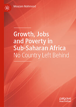 Livre Relié Growth, Jobs and Poverty in Sub-Saharan Africa de Moazam Mahmood