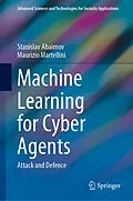 E-Book (pdf) Machine Learning for Cyber Agents von Stanislav Abaimov, Maurizio Martellini