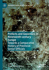 E-Book (pdf) Prefects and Governors in Nineteenth-century Europe von 