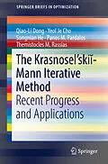 E-Book (pdf) The Krasnosel'skii-Mann Iterative Method von Qiao-Li Dong, Yeol Je Cho, Songnian He