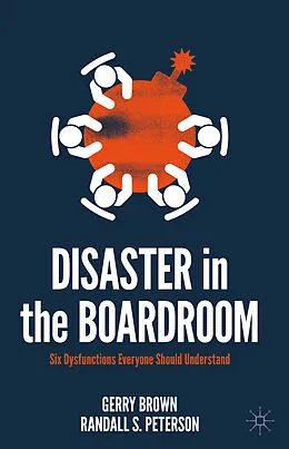 E-Book (pdf) Disaster in the Boardroom von Gerry Brown, Randall S. Peterson