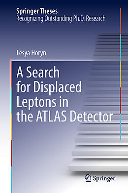 Fester Einband A Search for Displaced Leptons in the ATLAS Detector von Lesya Horyn