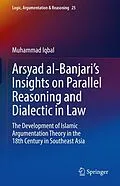 E-Book (pdf) Arsyad al-Banjari's Insights on Parallel Reasoning and Dialectic in Law von Muhammad Iqbal