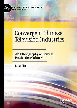 Fester Einband Convergent Chinese Television Industries von Lisa Lin