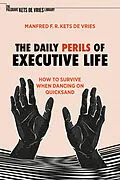 E-Book (pdf) The Daily Perils of Executive Life von Manfred F. R. Kets De Vries