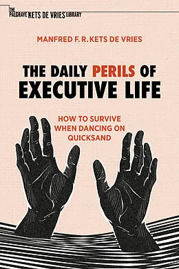 E-Book (pdf) The Daily Perils of Executive Life von Manfred F. R. Kets De Vries