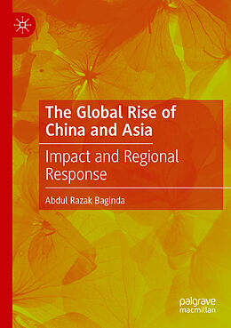 Couverture cartonnée The Global Rise of China and Asia de Abdul Razak Baginda