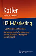 E-Book (pdf) H2H-Marketing  von Menschen für Menschen von Philip Kotler, Waldemar Pförtsch, Uwe Sponholz