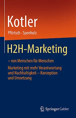 E-Book (pdf) H2H-Marketing  von Menschen für Menschen von Philip Kotler, Waldemar Pförtsch, Uwe Sponholz