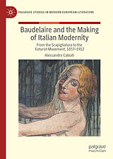 eBook (pdf) Baudelaire and the Making of Italian Modernity de Alessandro Cabiati