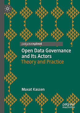 Livre Relié Open Data Governance and Its Actors de Maxat Kassen