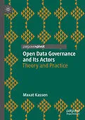 E-Book (pdf) Open Data Governance and Its Actors von Maxat Kassen