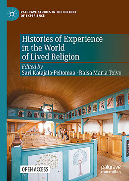 Livre Relié Histories of Experience in the World of Lived Religion de 