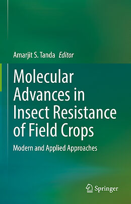 Fester Einband Molecular Advances in Insect Resistance of Field Crops von 