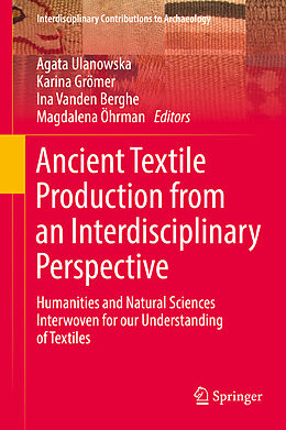 Livre Relié Ancient Textile Production from an Interdisciplinary Perspective de 