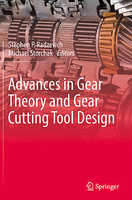 Couverture cartonnée Advances in Gear Theory and Gear Cutting Tool Design de 