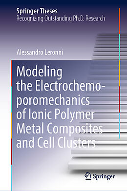 Fester Einband Modeling the Electrochemo-poromechanics of Ionic Polymer Metal Composites and Cell Clusters von Alessandro Leronni
