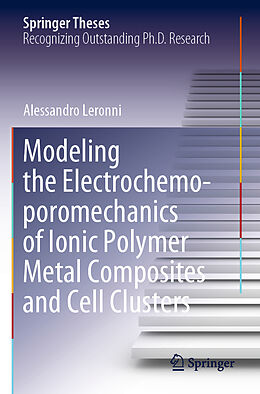 Kartonierter Einband Modeling the Electrochemo-poromechanics of Ionic Polymer Metal Composites and Cell Clusters von Alessandro Leronni