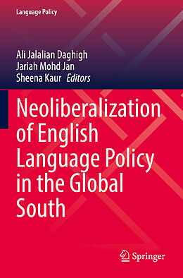 Kartonierter Einband Neoliberalization of English Language Policy in the Global South von 