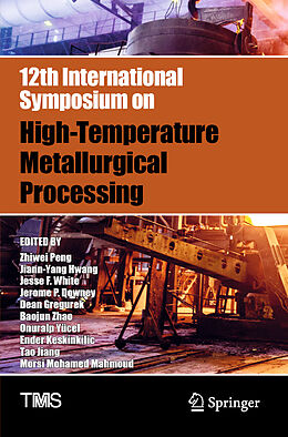 Couverture cartonnée 12th International Symposium on High-Temperature Metallurgical Processing de 