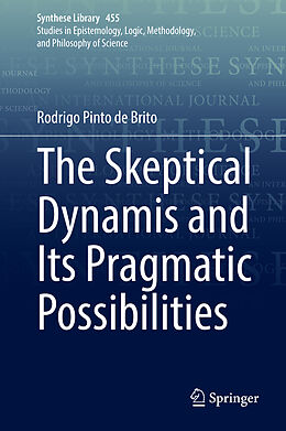 Livre Relié The Skeptical Dynamis and Its Pragmatic Possibilities de Rodrigo Pinto de Brito