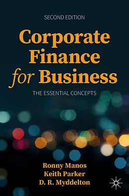 E-Book (pdf) Corporate Finance for Business von Ronny Manos, Keith Parker, D. R. Myddelton