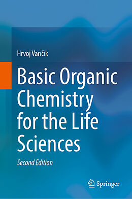 Livre Relié Basic Organic Chemistry for the Life Sciences de Hrvoj Van ik