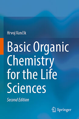 Couverture cartonnée Basic Organic Chemistry for the Life Sciences de Hrvoj Van ik