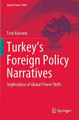 Couverture cartonnée Turkey s Foreign Policy Narratives de Toni Alaranta